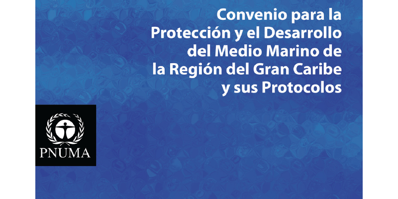Convenio de Cartagena y sus Protocolos